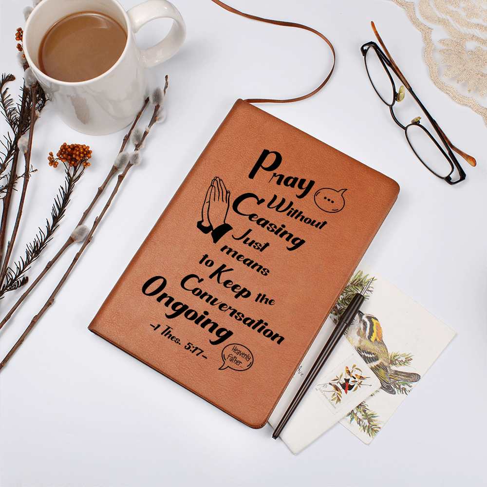 "Pray without ceasing". Prayer Journal