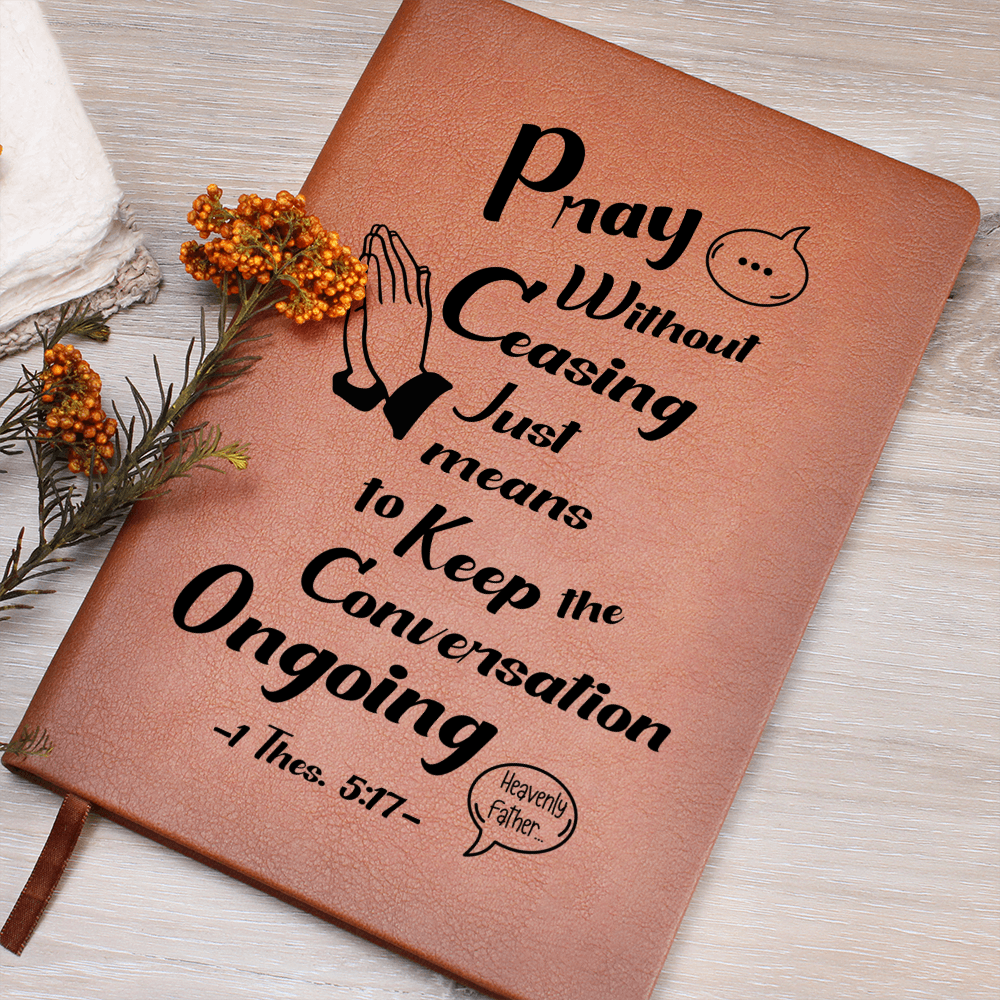 "Pray without ceasing". Prayer Journal